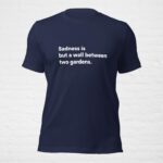 best sad quote cute unisex tshirt