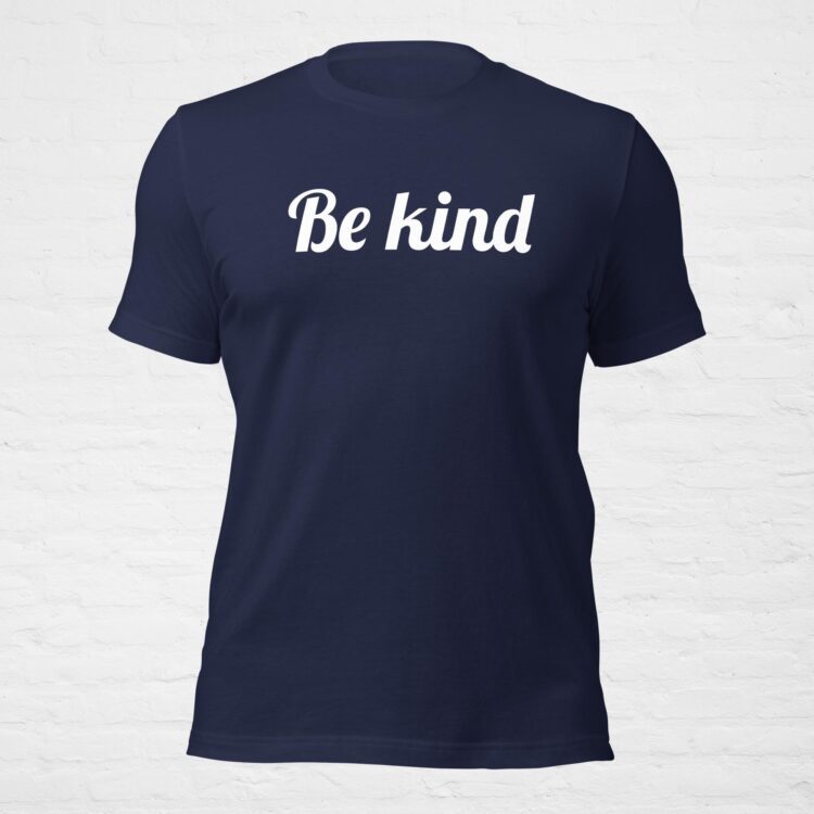 Be kind quotes best unisex tshirt