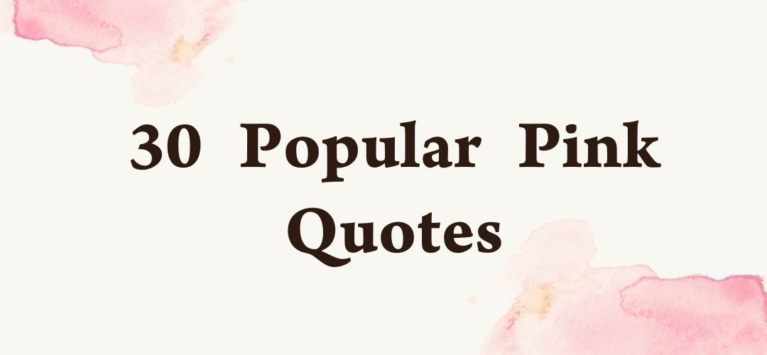 30 Popular Pink Quotes