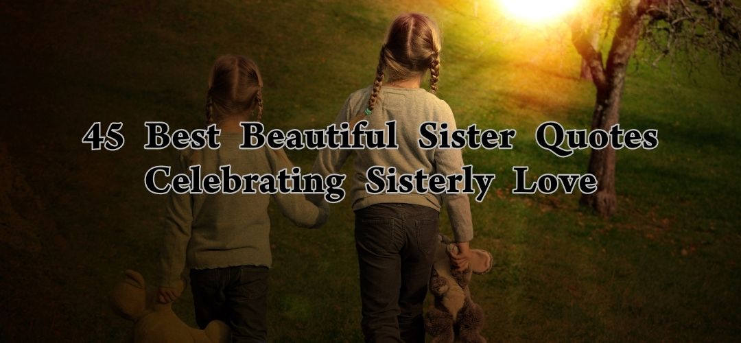 Beautiful Sister Quotes