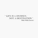 Best Life Quote Sticker by Ralph Waldo Emerson - "Life is a Journey, Not a Destination"